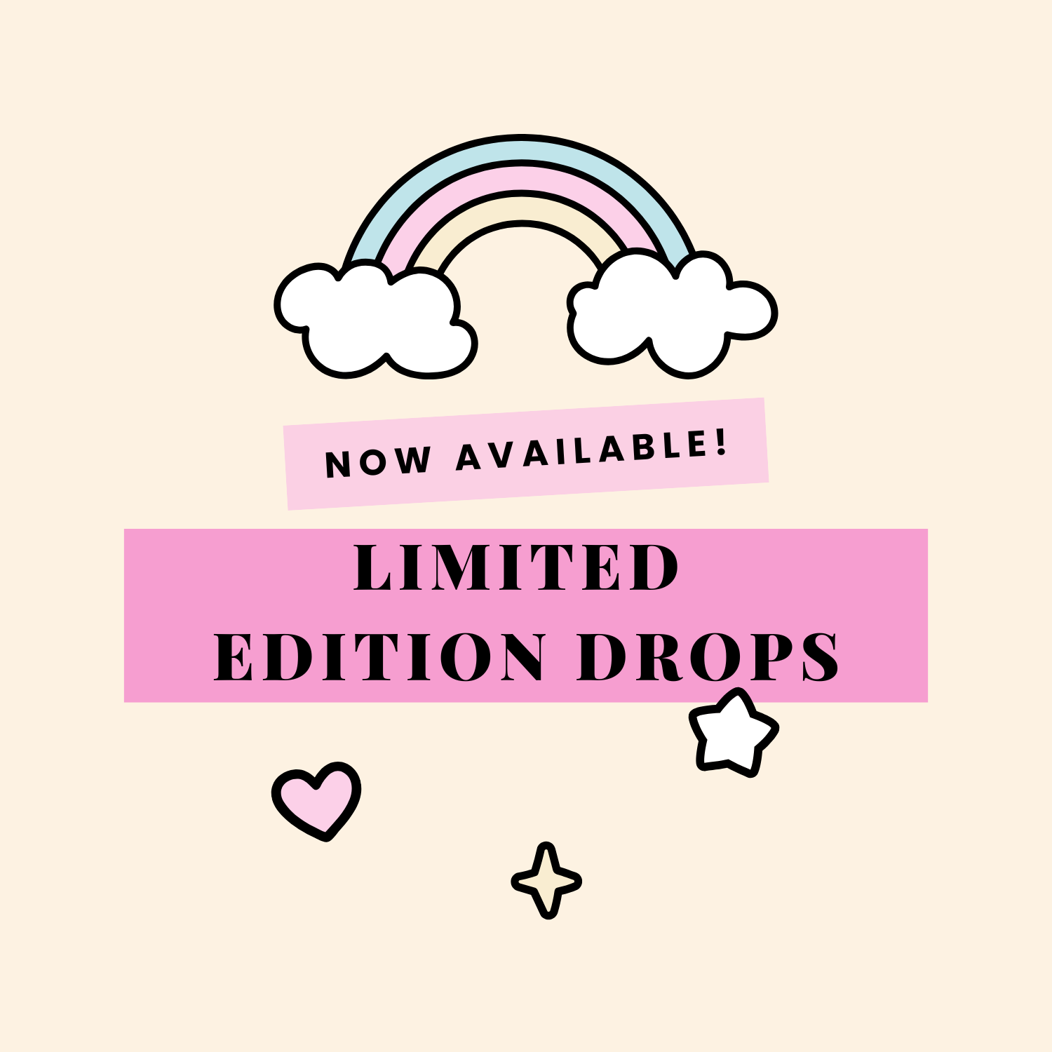 Limited Edition Drops